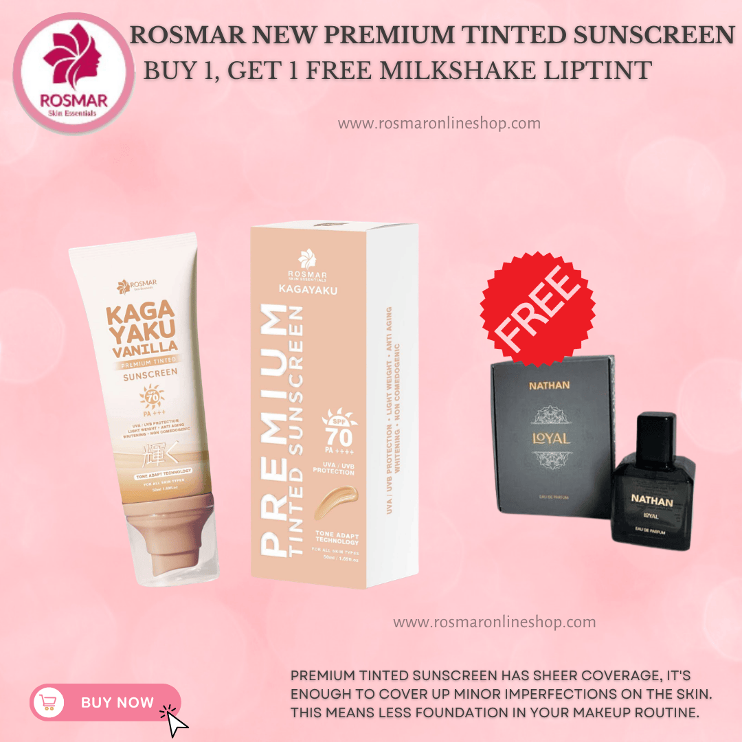 Rosmar Kagayaku Premium Tinted Sunscreen SPF 70 PA ++++ Rosmar Online Shop BUY 1 GET FREE NATHAN PERFUME
